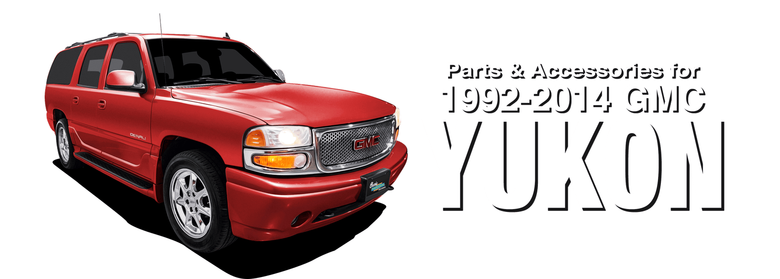 19922014 GMC Yukon Parts and Accessories